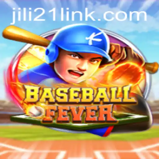 Unveiling BaseballFever: The Exciting World of Jili21 Gameplay